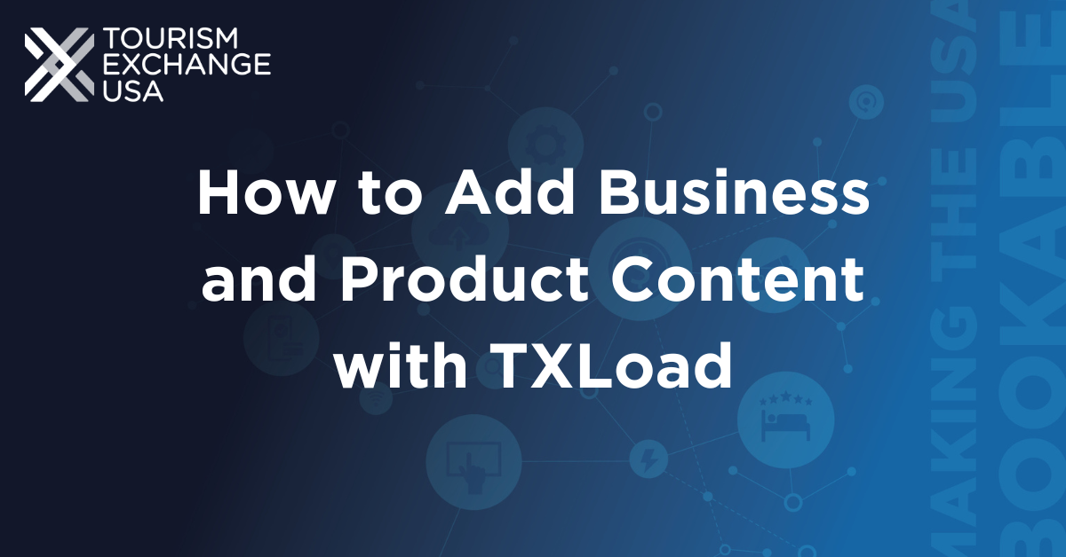 How to Add Business and Product Content with TXLoad